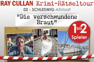 RAY-CULLAN-Krimi-Rätseltour 02 Schleswig-Altstadt "Die_verschwundene_Braut" - Ticket